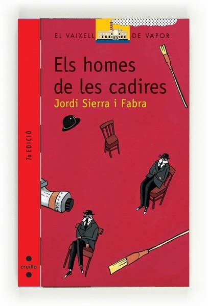 HOMES DE LES CADIRES, ELS (V.V. VERMELL 100) | 9788466100755 | SIERRA I FABRA, JORDI | Llibreria Aqualata | Comprar llibres en català i castellà online | Comprar llibres Igualada