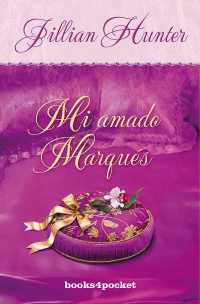 MI AMADO MARQUES (BOOKS4POCKET 254 ROMANTICA) | 9788492801794 | HUNTER, JILLIAN | Llibreria Aqualata | Comprar libros en catalán y castellano online | Comprar libros Igualada