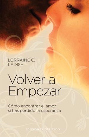 VOLVER A EMPEZAR. COMO ENCONTRAR EL AMOR SI HAS PERDIDO LA E | 9788497777162 | LADISH, LORRAINE C. | Llibreria Aqualata | Comprar llibres en català i castellà online | Comprar llibres Igualada