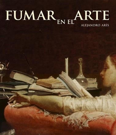 FUMAR EN EL ARTE | 9788497857031 | ARIS, ALEJANDRO | Llibreria Aqualata | Comprar llibres en català i castellà online | Comprar llibres Igualada