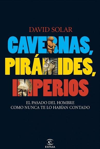 CAVERNAS, PIRAMIDES, IMPERIOS | 9788467033151 | SOLAR, DAVID | Llibreria Aqualata | Comprar llibres en català i castellà online | Comprar llibres Igualada