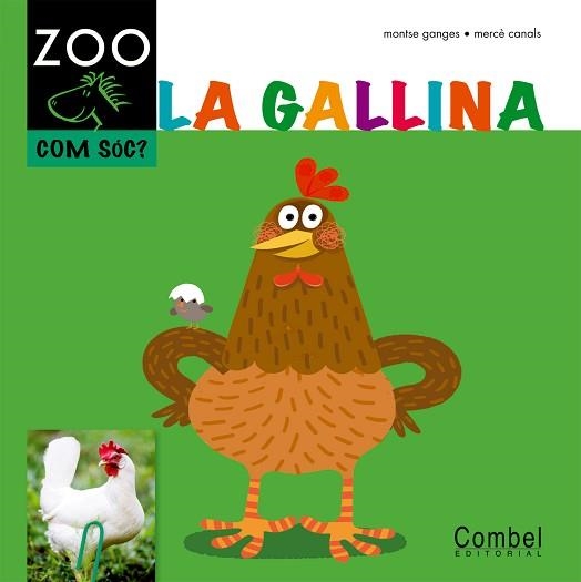 GALLINA, LA (ZOO COM SOC) - P4 | 9788498256352 | GANGES, MONTSE / CANALS, MERCE (IL·LUSTR) | Llibreria Aqualata | Comprar llibres en català i castellà online | Comprar llibres Igualada