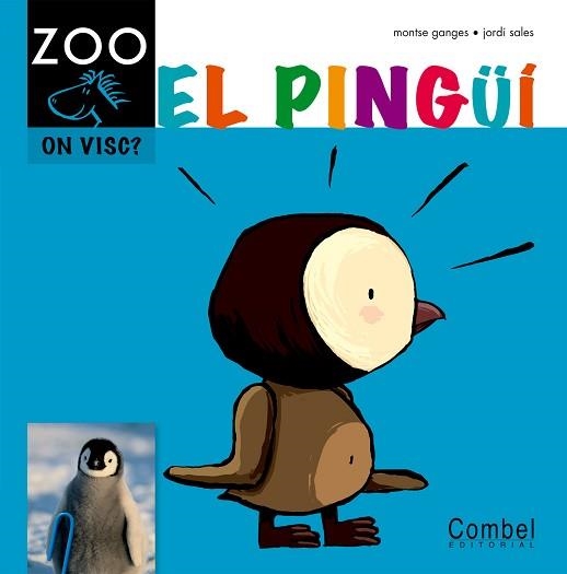 PINGUI, EL (ZOO COM SOC) - P5 | 9788498256376 | GANGES, MONTSE / CANALS, MERCE (IL·LUSTR) | Llibreria Aqualata | Comprar llibres en català i castellà online | Comprar llibres Igualada