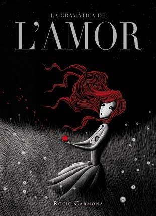 GRAMATICA DE L'AMOR, LA | 9788424636821 | CARMONA, ROCIO | Llibreria Aqualata | Comprar llibres en català i castellà online | Comprar llibres Igualada