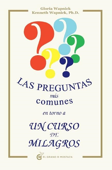 PREGUNTAS MAS COMUNES EN TORNO A UN CURSO DE MILAGROS | 9788493809119 | WAPNICK, GLORIA / WAPNICK, KENNETH | Llibreria Aqualata | Comprar llibres en català i castellà online | Comprar llibres Igualada