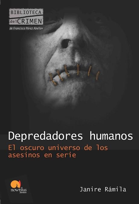 DEPREDADORES HUMANOS. EL OSCURO UNIVERSO DE LOS ASESINOS EN | 9788499670287 | RAMILA, JANIRE | Llibreria Aqualata | Comprar llibres en català i castellà online | Comprar llibres Igualada