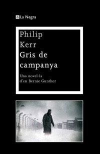 GRIS DE CAMPANYA (SERIE NEGRA 12) | 9788482649566 | KERR, PHILIP | Llibreria Aqualata | Comprar llibres en català i castellà online | Comprar llibres Igualada