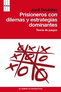 PRISIONEROS CON DILEMAS Y ESTRATEGIAS DOMINANTES | 9788498679168 | DEULOFEU, JORDI | Llibreria Aqualata | Comprar llibres en català i castellà online | Comprar llibres Igualada