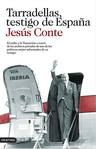 TARRADELLAS, TESTIGO DE ESPAÑA | 9788423343911 | CONTE, JESUS | Llibreria Aqualata | Comprar llibres en català i castellà online | Comprar llibres Igualada