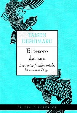 TESORO ZEN, EL. LOS TEXTOS FUNDAMENTALES DEL MAESTRO DOGEN | 9788497545013 | DESHIMARU, TAISEN | Llibreria Aqualata | Comprar llibres en català i castellà online | Comprar llibres Igualada