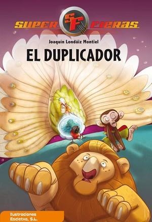 DUPLICADOR, EL (SUPER FIERAS 2) | 9788448831653 | LONDAIZ, JOAQUIN | Llibreria Aqualata | Comprar llibres en català i castellà online | Comprar llibres Igualada