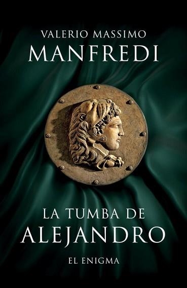 TUMBA DE ALEJANDRO, LA. EL ENIGMA | 9788425345449 | MANFREDI, VALERIO MASSIMO | Llibreria Aqualata | Comprar llibres en català i castellà online | Comprar llibres Igualada