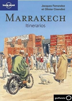 MARRAKECH ITINERARIOS (LONELY PLANET) | 9788408096719 | FERRANDEZ, JACQUES / CIRENDINI, OLIVIER | Llibreria Aqualata | Comprar llibres en català i castellà online | Comprar llibres Igualada