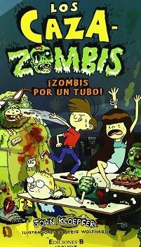 CAZAZOMBIS, LOS. ZOMBIS POR UN TUBO | 9788466646611 | KLOEPFER, JOHN / WOLFHARD | Llibreria Aqualata | Comprar llibres en català i castellà online | Comprar llibres Igualada