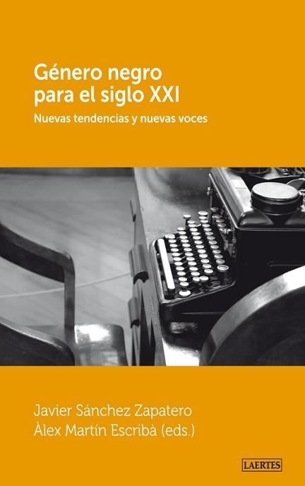 GENERO NEGRO PARA EL SIGLO XXI | 9788475847160 | ZAPATERO, JAVIER SANCHEZ | Llibreria Aqualata | Comprar llibres en català i castellà online | Comprar llibres Igualada