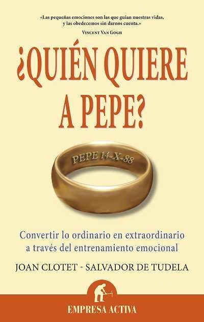 QUIEN QUIERE A PEPE (EMPRESA ACTIVA) | 9788492452699 | CLOTET, JOAN / DE TUDELA, SALVADOR | Llibreria Aqualata | Comprar llibres en català i castellà online | Comprar llibres Igualada