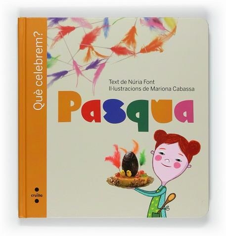 PASQUA (QUE CELEBREM) | 9788466127394 | FONT, NURIA / CABASSA, MARIONA | Llibreria Aqualata | Comprar llibres en català i castellà online | Comprar llibres Igualada