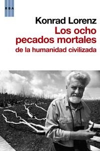 OCHO PECADOS MORTALES DE LA HUMANIDAD CIVILIZADA | 9788498679120 | LORENZ, KONRAD | Llibreria Aqualata | Comprar libros en catalán y castellano online | Comprar libros Igualada