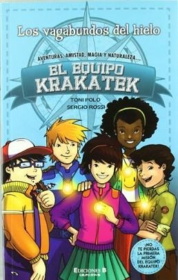 EQUIPO KRAKATEK 1. LOS VAGABUNDOS DEL HIELO | 9788466646567 | POLO, TONI / ROSSI, SERGIO | Llibreria Aqualata | Comprar llibres en català i castellà online | Comprar llibres Igualada