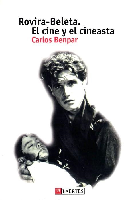 ROVIRA-BELETA -EL CINE Y EL CINEASTA- | 9788475844145 | BENPAR, CARLES | Llibreria Aqualata | Comprar llibres en català i castellà online | Comprar llibres Igualada