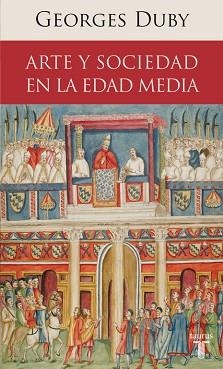 ARTE Y SOCIEDAD EN LA EDAD MEDIA | 9788430608195 | DUBY, GEORGES | Llibreria Aqualata | Comprar libros en catalán y castellano online | Comprar libros Igualada