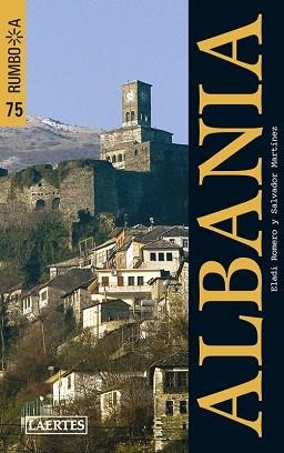 ALBANIA (RUMBO A) | 9788475846750 | ROMERO GARCÍA, ELADI/MARTÍNEZ ORTIZ, SALVADOR | Llibreria Aqualata | Comprar llibres en català i castellà online | Comprar llibres Igualada