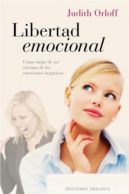 LIBERTAD EMOCIONAL, COMO DEJAR DE SER VICTIMA DE LAS EMOCION | 9788497777223 | ORLOFF, JUDITH | Llibreria Aqualata | Comprar llibres en català i castellà online | Comprar llibres Igualada