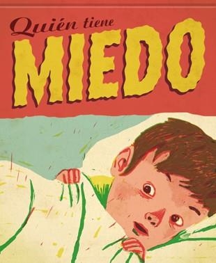 QUIEN TIENE MIEDO (ALBUM ILUSTRADO) PREMI SANT JOAN DE DEU 2 | 9788424636203 | VILA I BARCELO, PERE / MORA, SERGIO | Llibreria Aqualata | Comprar llibres en català i castellà online | Comprar llibres Igualada