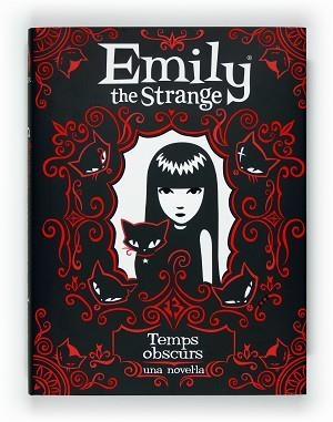 EMILY THE STRANGE 3. TEMPS OBSCURS | 9788466128360 | GRUNER, JESSICA/REGER, ROB | Llibreria Aqualata | Comprar llibres en català i castellà online | Comprar llibres Igualada