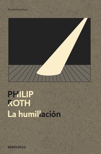 HUMILLACION, LA (CONTEMPORANEA) | 9788499087429 | ROTH, PHILIP | Llibreria Aqualata | Comprar libros en catalán y castellano online | Comprar libros Igualada