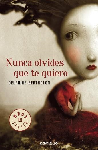 NUNCA OLVIDES QUE TE QUIERO (BEST SELLER 878) | 9788499087825 | BERTHOLON, DELPHINE | Llibreria Aqualata | Comprar llibres en català i castellà online | Comprar llibres Igualada