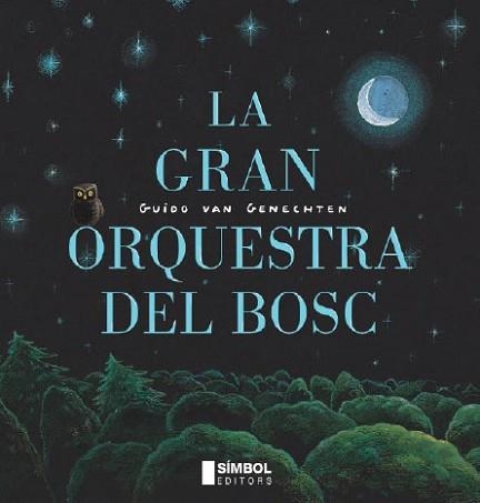 GRAN ORQUESTRA DEL BOSC, LA (ALBUM IL·LUSTRAT) | 9788495987761 | VAN GENECHTEN, GUIDO | Llibreria Aqualata | Comprar llibres en català i castellà online | Comprar llibres Igualada