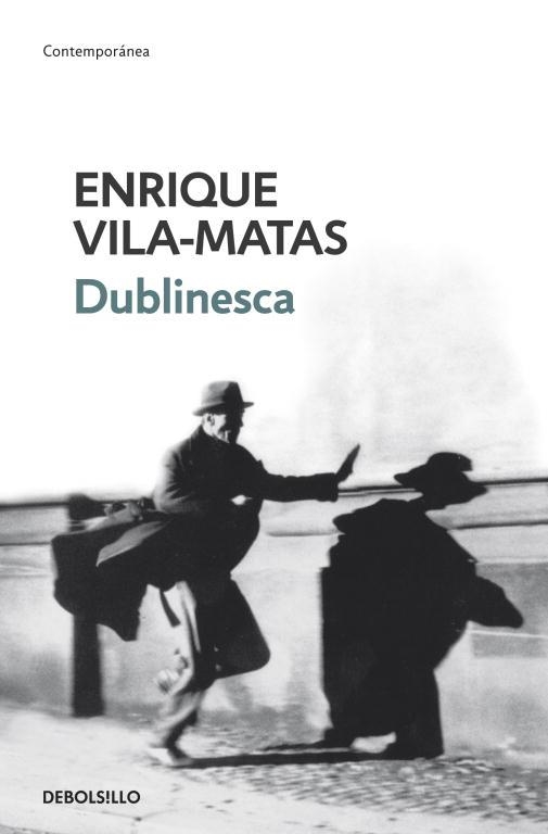 DUBLINESCA (CONTEMPORANEA) | 9788499088884 | VILA-MATAS, ENRIQUE | Llibreria Aqualata | Comprar libros en catalán y castellano online | Comprar libros Igualada