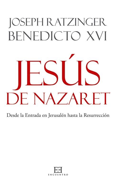 JESUS DE NATZARET. DESDE LA ENTRADA EN JERUSALEM HASTA LA RE | 9788499200781 | RATZINGER, JOSEPH (BENET XVI) | Llibreria Aqualata | Comprar llibres en català i castellà online | Comprar llibres Igualada