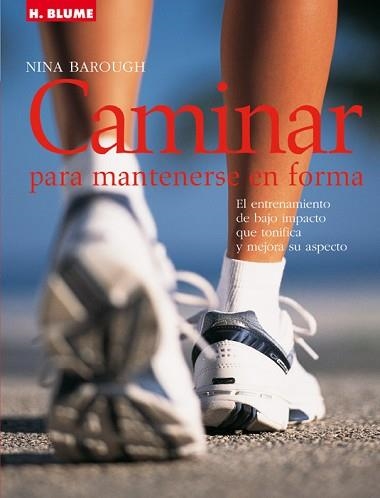 CAMINAR PARA MANTENERSE EN FORMA: EL ENTRENAMIENTO DE BAJO | 9788489840966 | BAROUGH, NINA | Llibreria Aqualata | Comprar llibres en català i castellà online | Comprar llibres Igualada