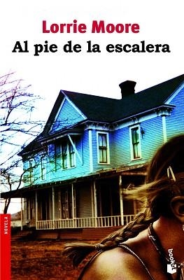 AL PIE DE LA ESCALERA (BOOKET 2350) | 9788432250996 | MOORE, LORRIE | Llibreria Aqualata | Comprar llibres en català i castellà online | Comprar llibres Igualada