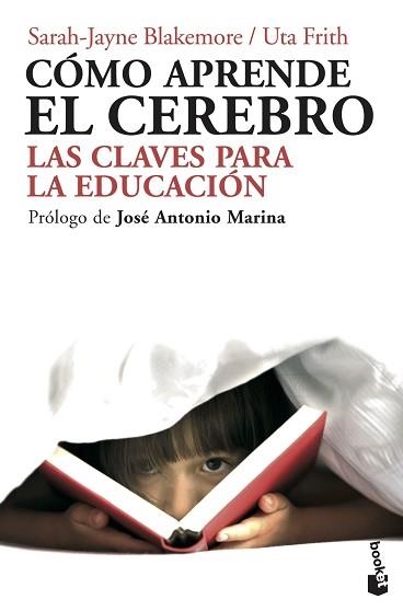 COMO APRENDE EL CEREBRO. LAS CLAVES PARA LA E. (BOOKET 3237) | 9788434413139 | BLAKEMORE, SARAH-JAYNE / FRITH, UTA | Llibreria Aqualata | Comprar llibres en català i castellà online | Comprar llibres Igualada