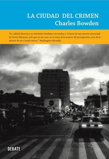 CIUDAD DEL CRIMEN | 9788483069349 | BOWDEN, CHARLES | Llibreria Aqualata | Comprar libros en catalán y castellano online | Comprar libros Igualada