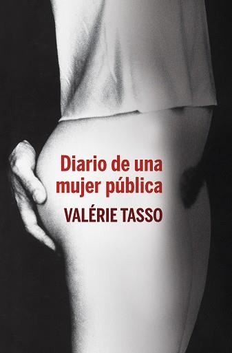 DIARIO DE UNA MUJER PUBLICA | 9788401390845 | TASSO, VALERIE | Llibreria Aqualata | Comprar llibres en català i castellà online | Comprar llibres Igualada