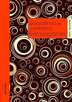 PROCEDENCIA DE LAS PALABRAS EXTRAVAGANTES | 9788466220811 | CALLES, JOSE | Llibreria Aqualata | Comprar llibres en català i castellà online | Comprar llibres Igualada