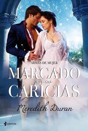 MARCADO POR TUS CARICIAS (ESENCIA) | 9788408100232 | DURAN, MEREDITH | Llibreria Aqualata | Comprar llibres en català i castellà online | Comprar llibres Igualada