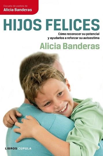 HIJOS FELICES (LIBROS CUPULA) | 9788448068707 | BANDERAS, ALICIA | Llibreria Aqualata | Comprar llibres en català i castellà online | Comprar llibres Igualada