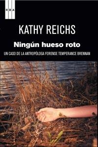 NINGUN HUESO ROTO (SERIE NEGRA 104) | 9788498679519 | REICHS, KATHY | Llibreria Aqualata | Comprar llibres en català i castellà online | Comprar llibres Igualada