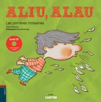 ALIU, ALAU. LES PRIMERES MOIXAINES (LLIBRE + CD) | 9788447922789 | GIMENEZ, TONI / ARANEGA, MERCE (IL·LUSTR) | Llibreria Aqualata | Comprar llibres en català i castellà online | Comprar llibres Igualada