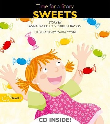 SWEETS (TIME FOR STORY LEVEL 1) | 9788498256079 | PANISELLO, ANNA / RAMON, ESTELA | Llibreria Aqualata | Comprar llibres en català i castellà online | Comprar llibres Igualada