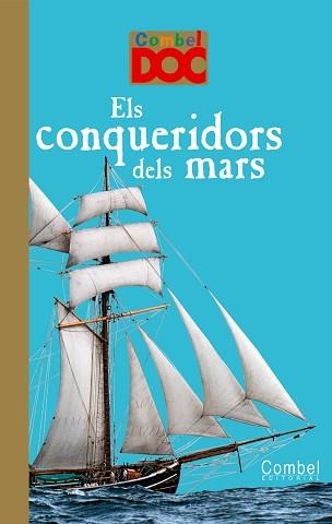 CONQUERIDORS DEL MAR, ELS (COMBELDOC) | 9788498256468 | LOIZEAU, CATHERINE | Llibreria Aqualata | Comprar llibres en català i castellà online | Comprar llibres Igualada