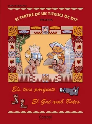 TRES PORQUETS / GAT AMB BOTES (TEATRE TITELLES DE DIT) | 9788498255638 | FERRACIOLI, LAURA | Llibreria Aqualata | Comprar llibres en català i castellà online | Comprar llibres Igualada