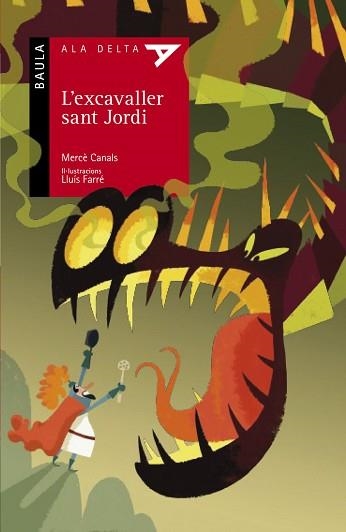 EXCAVALLER SANT JORDI, L' (ALA DELTA VERMELLA 39) | 9788447922642 | CANALS, MERCE / FARRE, LLUIS | Llibreria Aqualata | Comprar llibres en català i castellà online | Comprar llibres Igualada