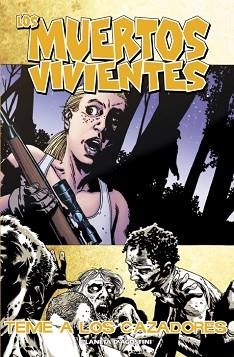 MUERTOS VIVIENTES 11, LOS. TEME A LOS CAZADORES | 9788467488531 | KIRKMAN, ROBERT / MOORE, TONY | Llibreria Aqualata | Comprar llibres en català i castellà online | Comprar llibres Igualada