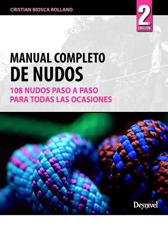 MANUAL COMPLETO DE NUDOS | 9788498292114 | BIOSCA ROLLAND, CRISTIAN | Llibreria Aqualata | Comprar libros en catalán y castellano online | Comprar libros Igualada